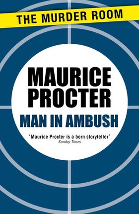 Man in Ambush (ebok) av Maurice Procter