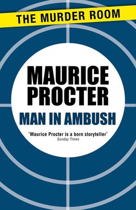 Man in Ambush (ebok) av Maurice Procter