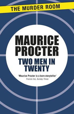 Two Men in Twenty (ebok) av Maurice Procter