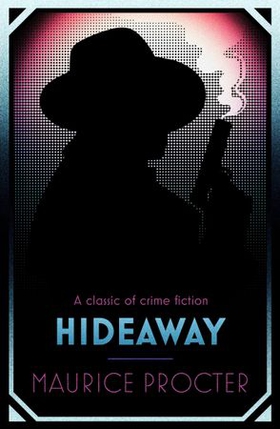 Hideaway (ebok) av Maurice Procter