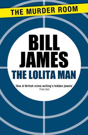 The Lolita Man (ebok) av Bill James