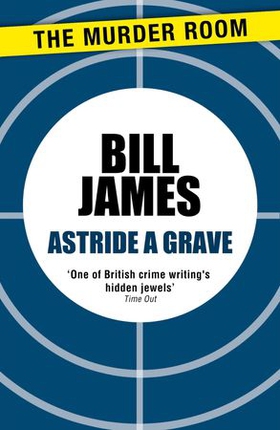 Astride a Grave (ebok) av Bill James