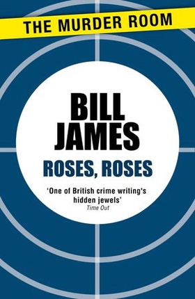 Roses, Roses (ebok) av Bill James