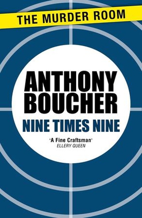 Nine Times Nine (ebok) av Anthony Boucher
