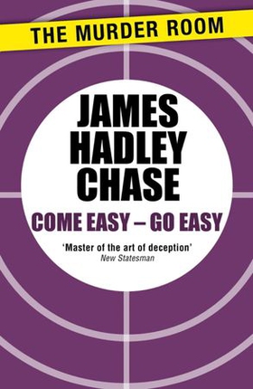Come Easy - Go Easy (ebok) av James Hadley Chase
