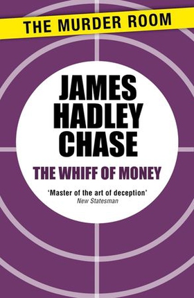 The Whiff of Money (ebok) av James Hadley Chase