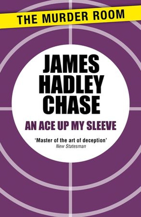 An Ace Up My Sleeve (ebok) av James Hadley Chase