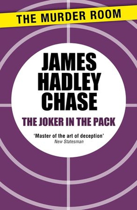 The Joker in the Pack (ebok) av James Hadley Chase