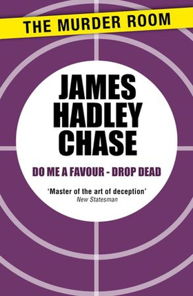 Do me a Favour - Drop Dead (ebok) av James Hadley Chase