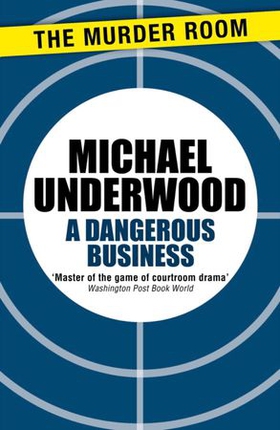 A Dangerous Business (ebok) av Michael Underwood