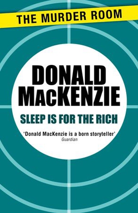 Sleep is for the Rich (ebok) av Donald MacKenzie