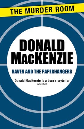 Raven and the Paperhangers (ebok) av Donald MacKenzie