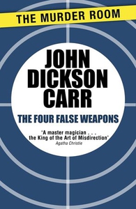 The Four False Weapons (ebok) av John Dickson