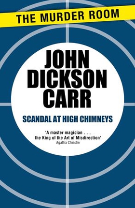 Scandal at High Chimneys (ebok) av John Dickson Carr
