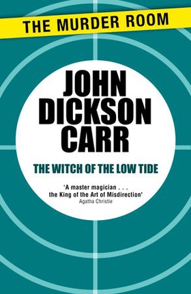 The Witch of the Low Tide (ebok) av John Dickson Carr