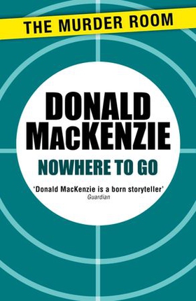 Nowhere to Go (ebok) av Donald MacKenzie