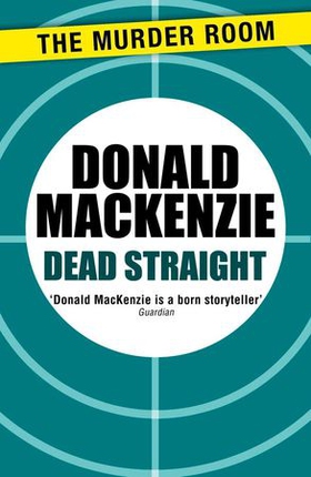 Dead Straight (ebok) av Donald MacKenzie
