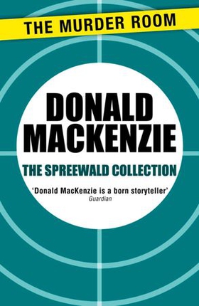 The Spreewald Collection (ebok) av Donald MacKenzie