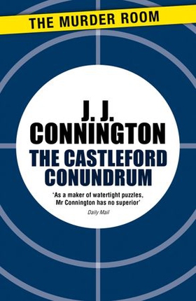 The Castleford Conundrum (ebok) av J J Connington