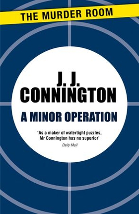 A Minor Operation (ebok) av J J Connington