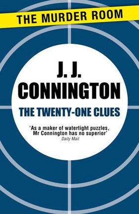 The Twenty-One Clues (ebok) av J J Connington