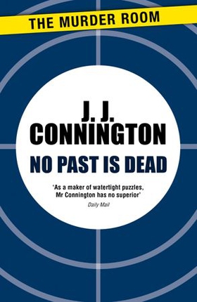 No Past Is Dead (ebok) av J J Connington