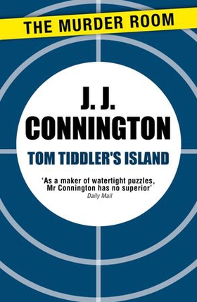 Tom Tiddler's Island (ebok) av J J Connington