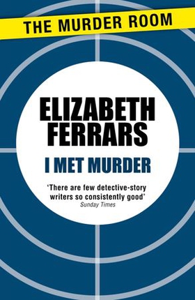 I Met Murder (ebok) av Elizabeth Ferrars