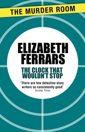 The Clock That Wouldn't Stop (ebok) av Elizabeth Ferrars