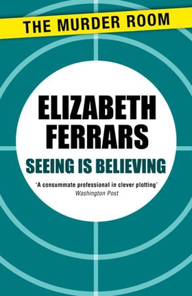 Seeing is Believing (ebok) av Elizabeth Ferrars