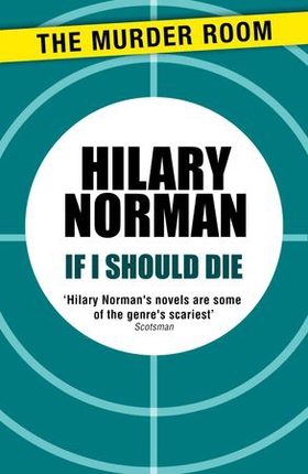 If I Should Die (ebok) av Hilary Norman