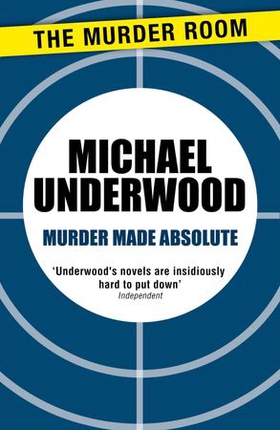 Murder Made Absolute (ebok) av Michael Underwood