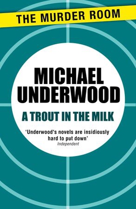 A Trout in the Milk (ebok) av Michael Underwood