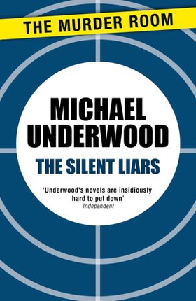 The Silent Liars (ebok) av Michael Underwood