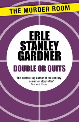 Double or Quits (ebok) av Erle Stanley Gardner