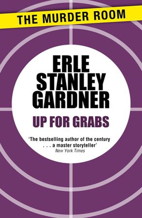 Up for Grabs (ebok) av Erle Stanley Gardner