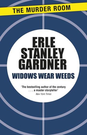 Widows Wear Weeds (ebok) av Erle Stanley Gardner