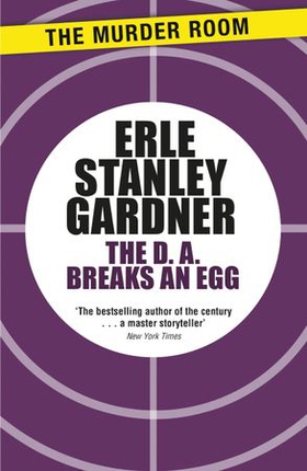 The D.A. Breaks an Egg (ebok) av Erle Stanley Gardner
