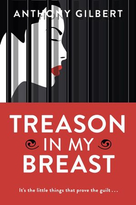 Treason in my Breast (ebok) av Anthony Gilbert