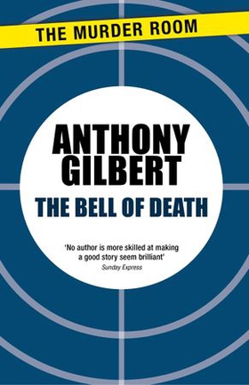 The Bell of Death (ebok) av Anthony Gilbert
