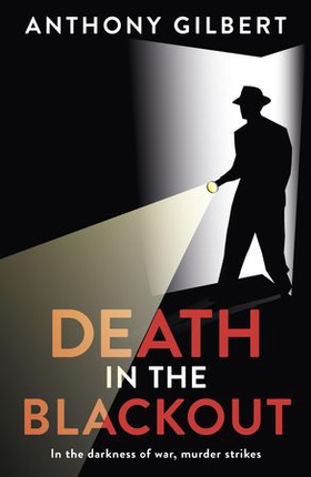 Death in the Blackout (ebok) av Anthony Gilbert