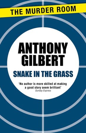 Snake in the Grass (ebok) av Anthony Gilbert
