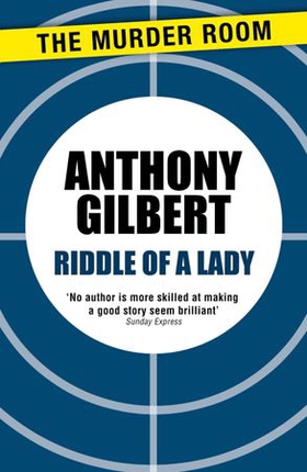 Riddle of a Lady (ebok) av Anthony Gilbert