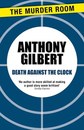 Death Against the Clock (ebok) av Anthony Gilbert