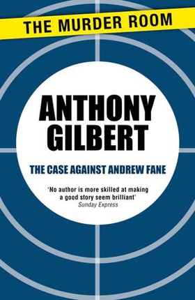 The Case Against Andrew Fane (ebok) av Anthony Gilbert