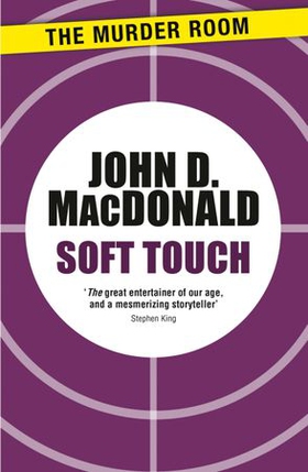 Soft Touch (ebok) av John D. MacDonald