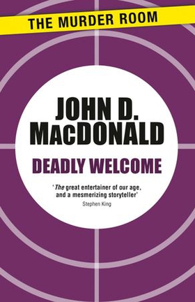 Deadly Welcome (ebok) av John D. MacDonald