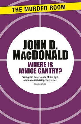 Where is Janice Gantry? (ebok) av John D. MacDonald