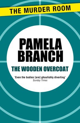 The Wooden Overcoat (ebok) av Pamela Branch