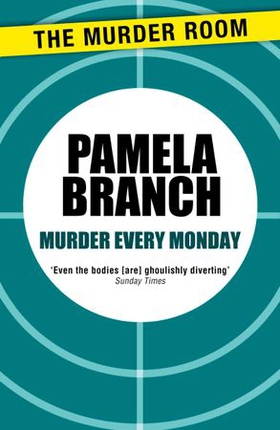 Murder Every Monday (ebok) av Pamela Branch